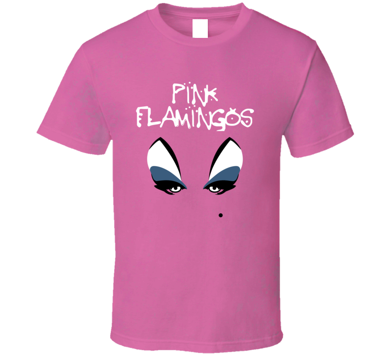 Pink Flamingos Movie T Shirt