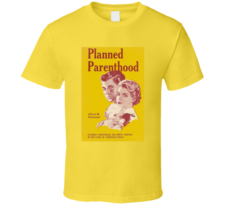 Planned Parenthood The Birth Control Movie Project T Shirt