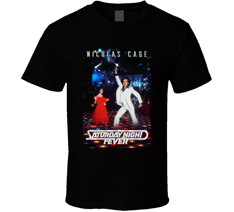 Saturday Night Fever Nicolas Cage Parody Film Funny Movie T Shirt