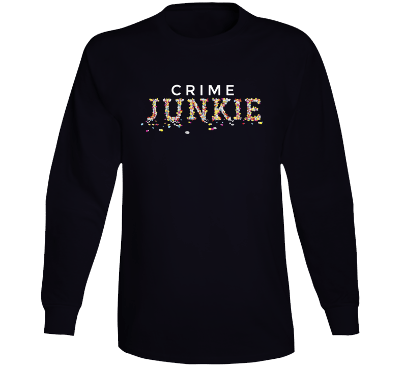 Crime Junkie Podcast Fan Long Sleeve T Shirt