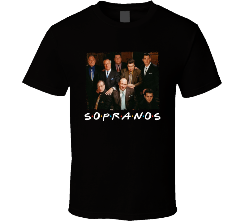 The Sopranos Friends Parody Tv Show Fan T Shirt