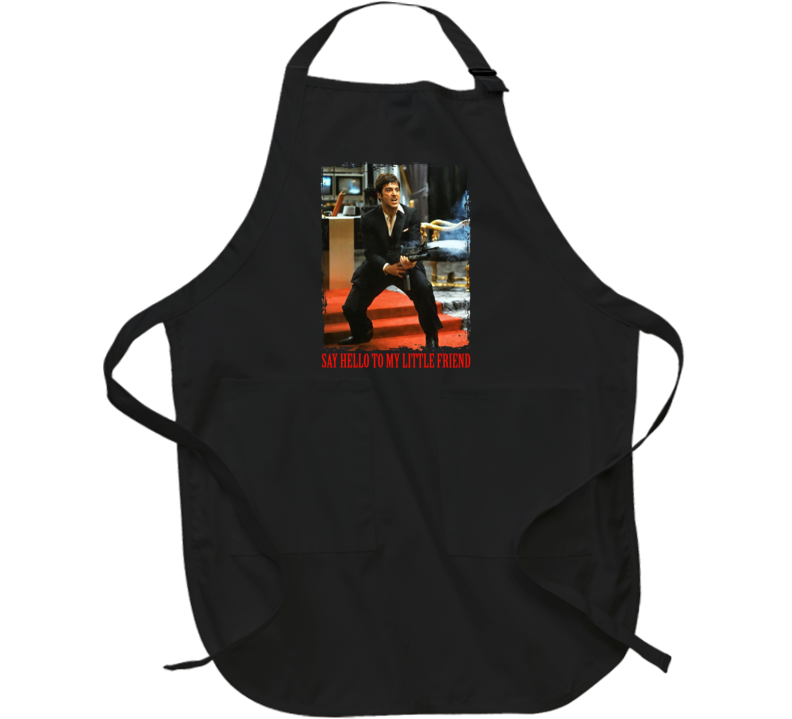 Scarface Say Hello To My Little Friend Funny Tony Montana Movie Fan Apron