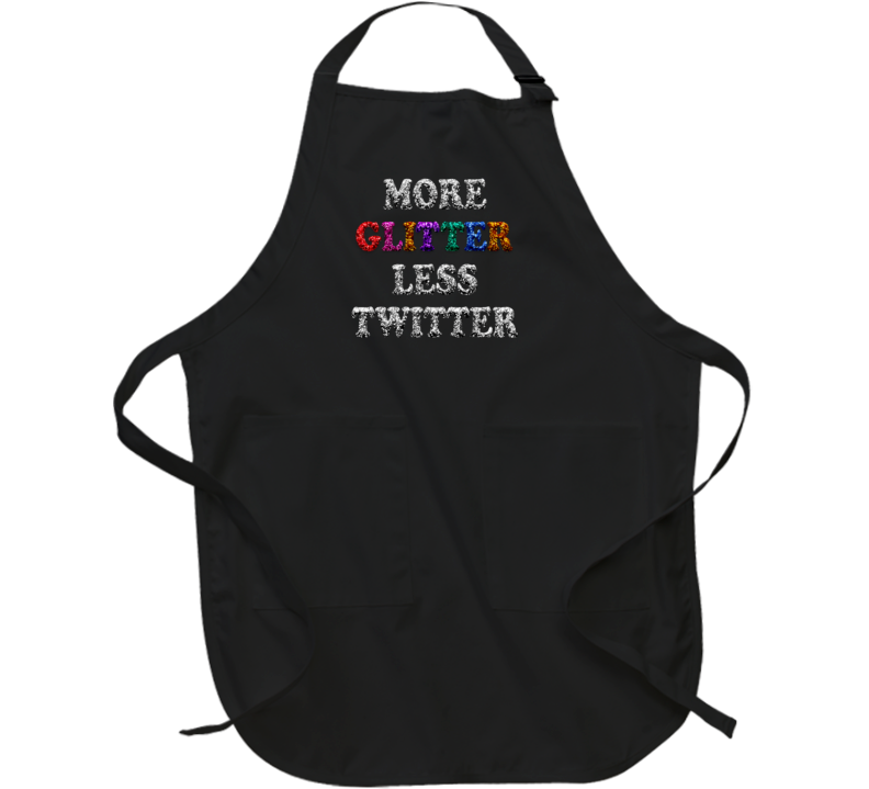 More Glitter Less Twitter Funny Apron