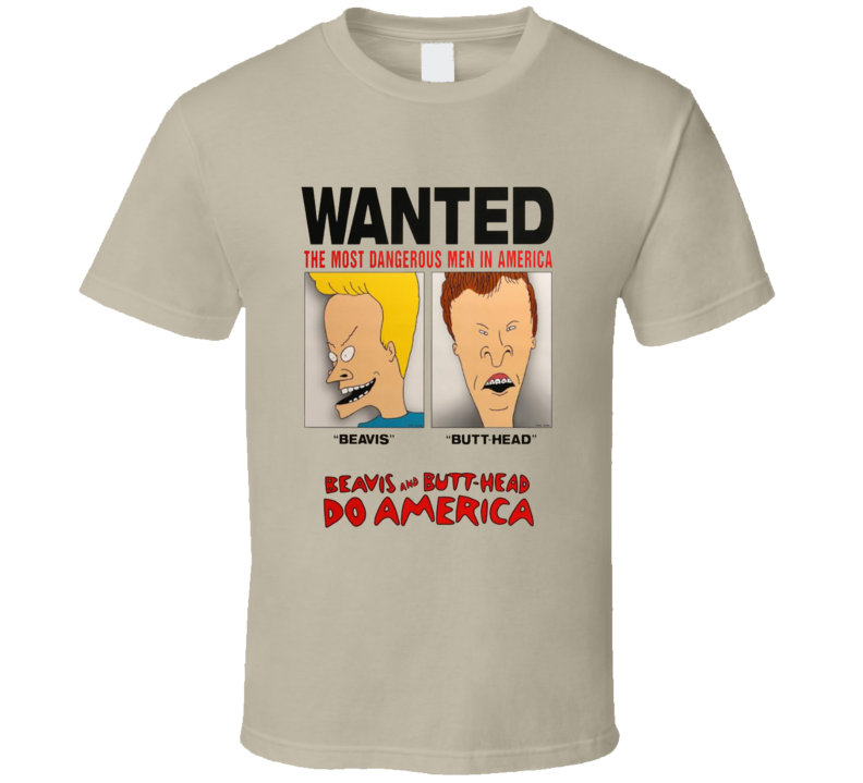 Beavis And Butthead Do America 90s Animated Movie Wanted T Shirt