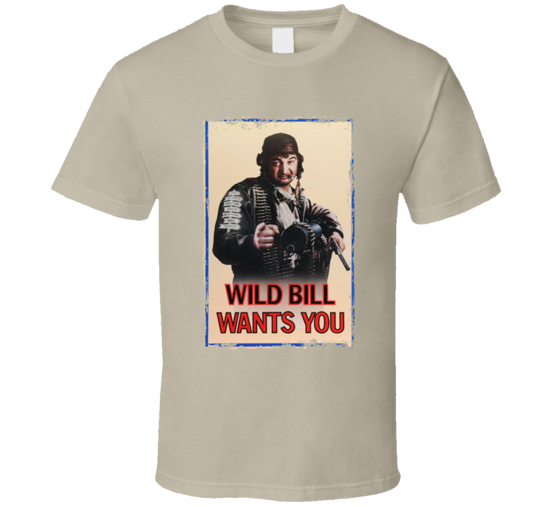 1941 Wild Bill Wants You 70s Comedy Movie  Fan T Shirt