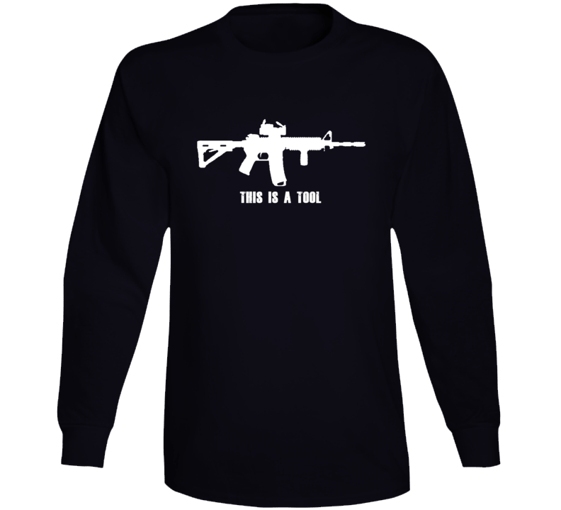 This Is A Tool Gun Rights Supporter Long Sleeve T Shirt