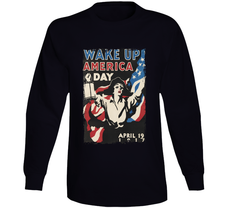 Wake Up America Day Vintage Ww1 Long Sleeve T Shirt