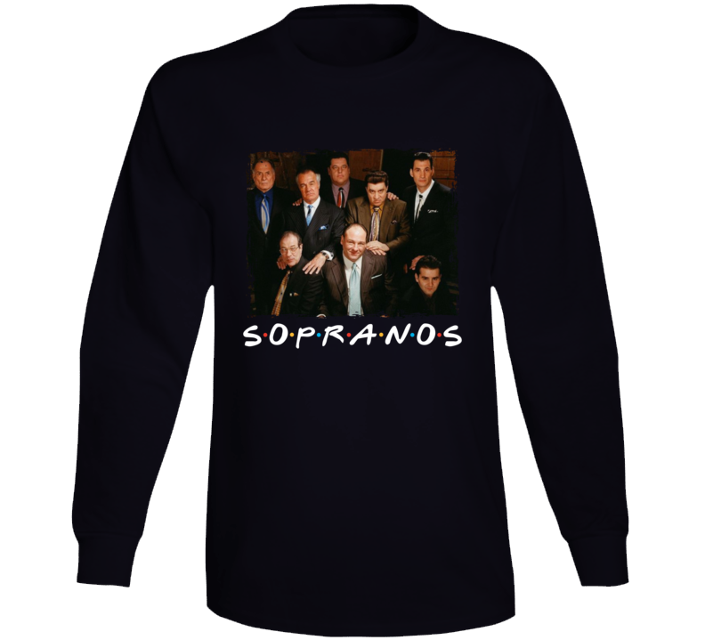 The Sopranos Friends Parody Tv Show Fan Long Sleeve T Shirt