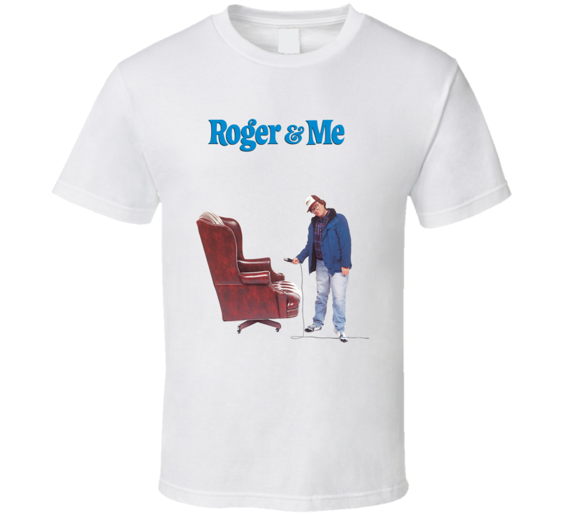 Roger And Me 80s Documentary Movie T Shirt