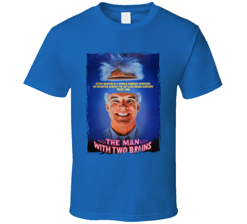 The Man With Two Brains 80s Comedy Sci Fi Movie  Fan T Shirt