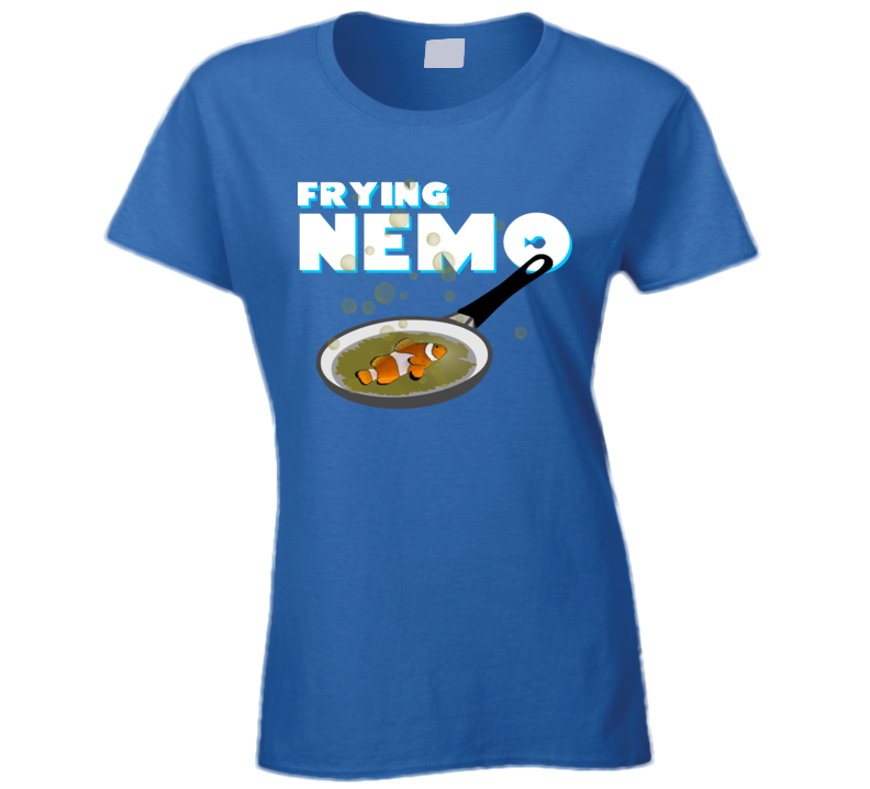 Frying Nemo Parody Funny Cooking Ladies T Shirt