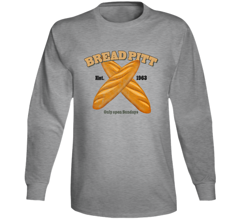 Bread Pitt Est 1963 Parody Funny Bakery Long Sleeve T Shirt