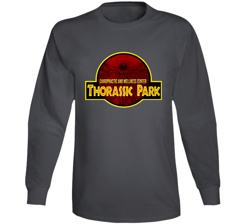 Thorassic Park Parody Chiropractor Funny Long Sleeve T Shirt