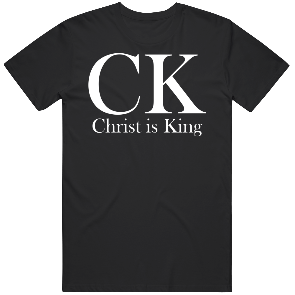 Christ Is King Beloved Jesus Heaven God Be With You T Shirt