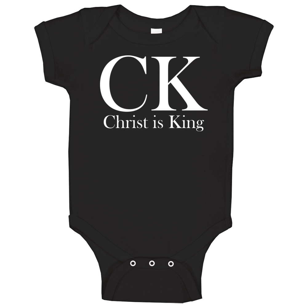 Christ Is King Beloved Jesus Heaven God Be With You Baby One Piece