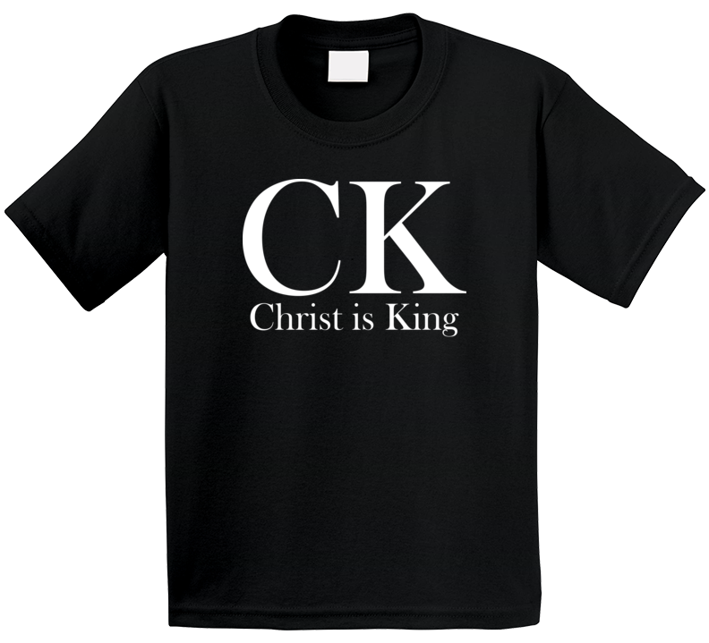 Christ Is King Beloved Jesus Heaven God Be With You T Shirt