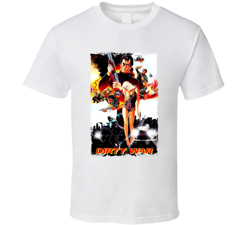 Dirty War 80s Action Movie  Fan T Shirt