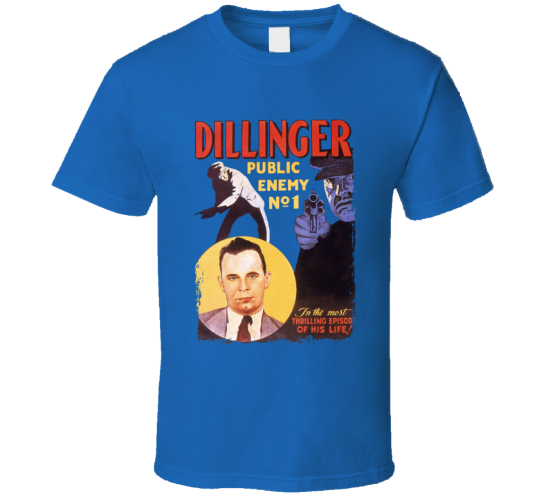 Dillinger Public Enemy No 1 30s Mobster Movie  Fan T Shirt