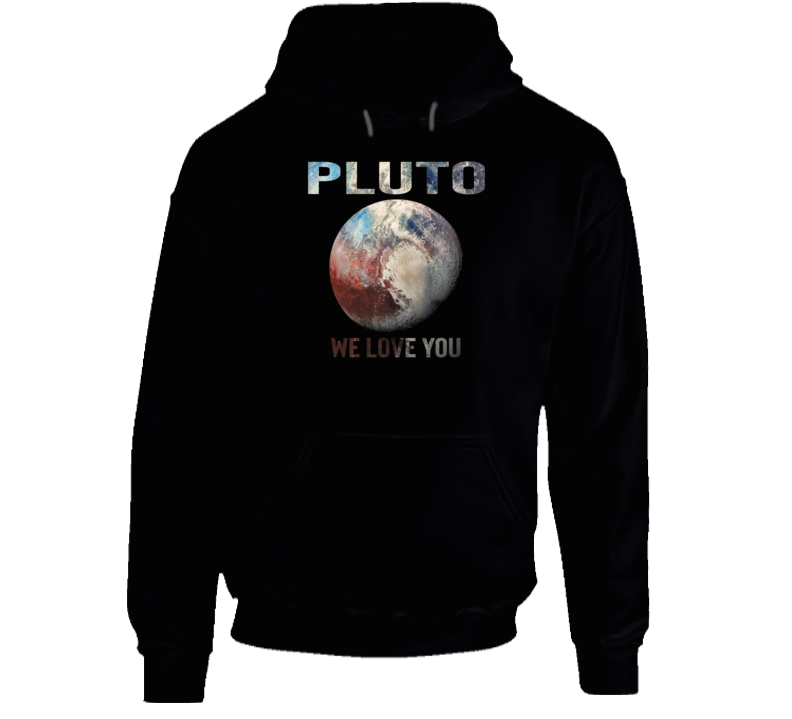 Pluto We Love You Planet Space Universe Solar System Fan Hoodie