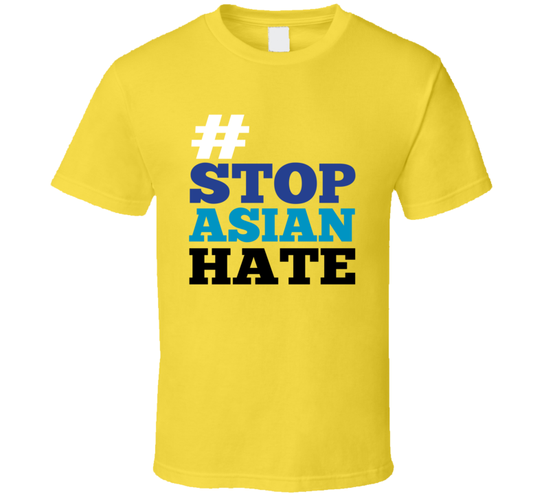 Stop Asian Hate T Shirt