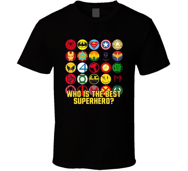 Who Is The Best Superhero T Shirt