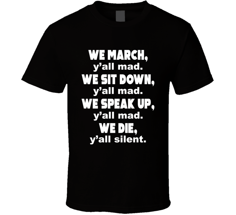 We March Y'all Mad T Shirt