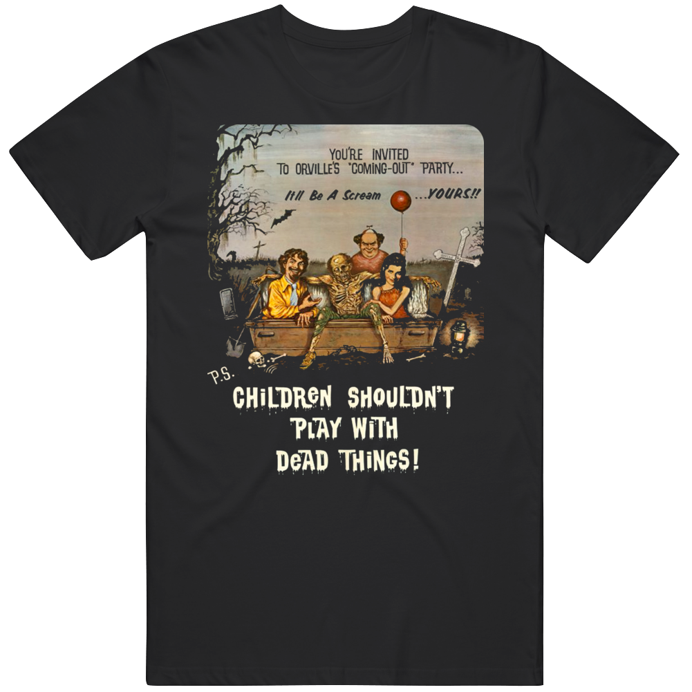 Children Shouldn't Play With Dead Things T Shirt