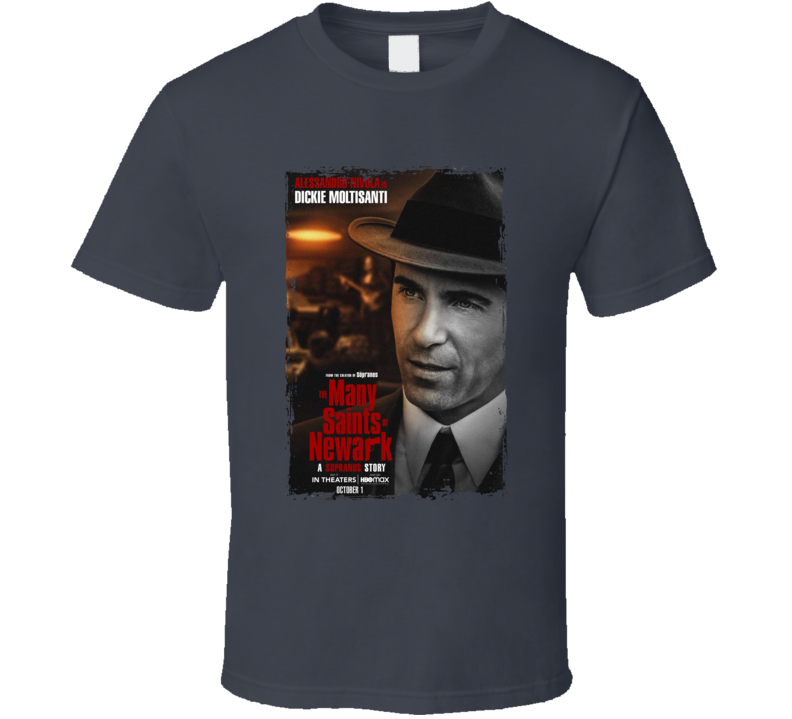 The Many Saints Of Newark Dickie Moltisanti T Shirt