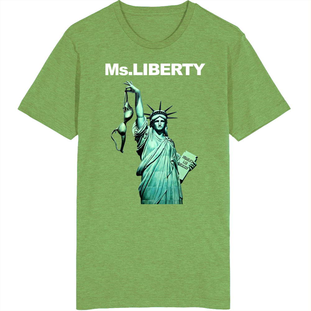 Ms. Liberty Statue T Shirt