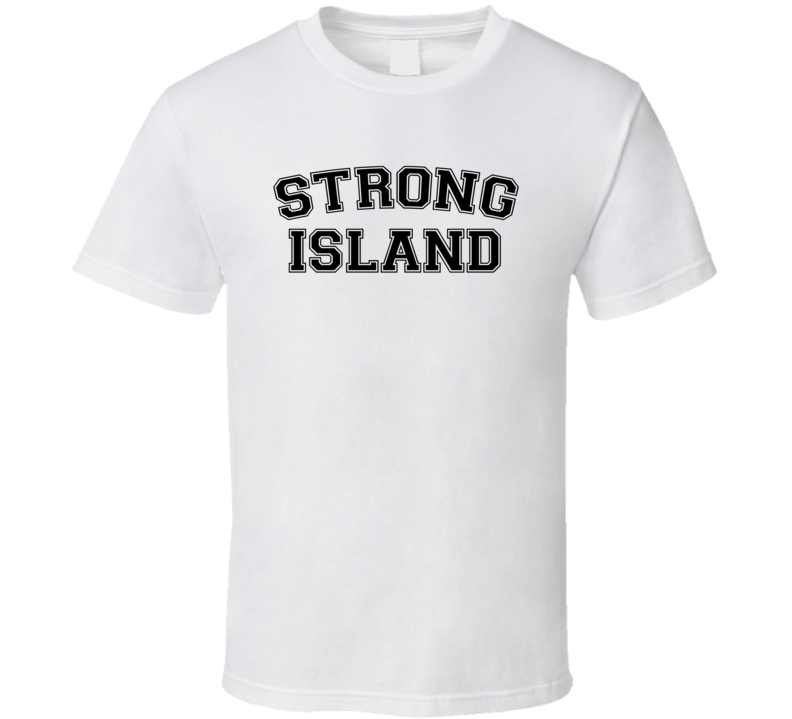 Strong Island T Shirt