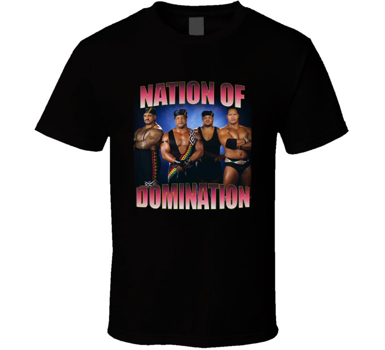 Nation Of Domination Wrestling T Shirt Nation Of Domination Wrestling T Shirt
