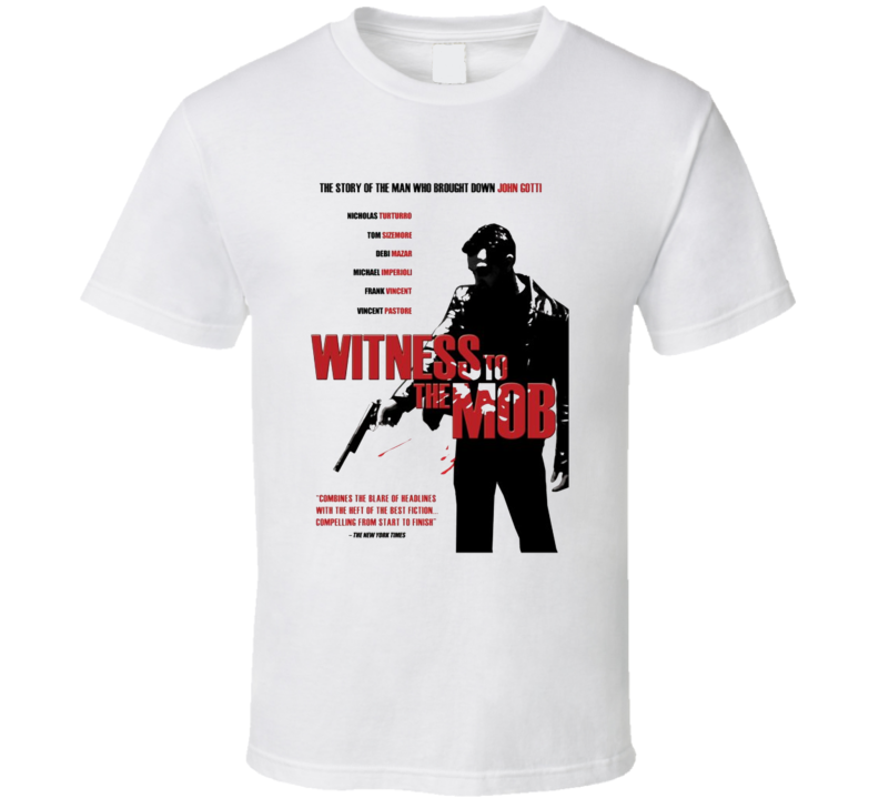 Witness To The Mob Movie T Shirt