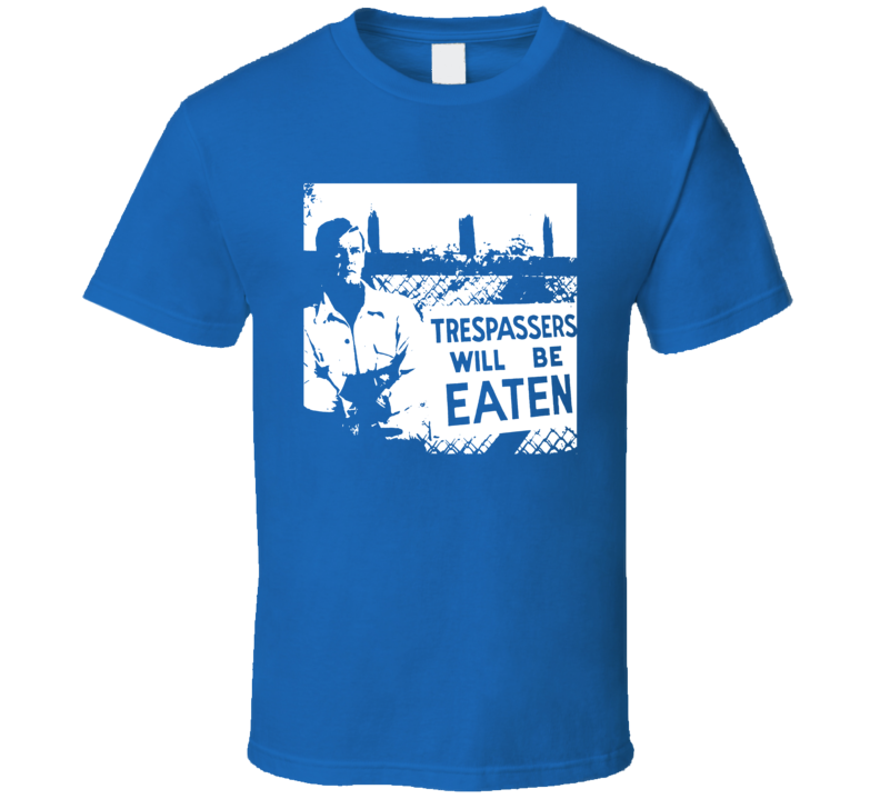 Roger Moore Trespassers Will Be Eaten T Shirt