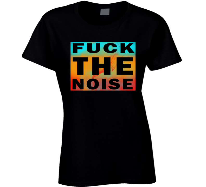 F The Noise Stylebender Rogan Stand Ladies T Shirt