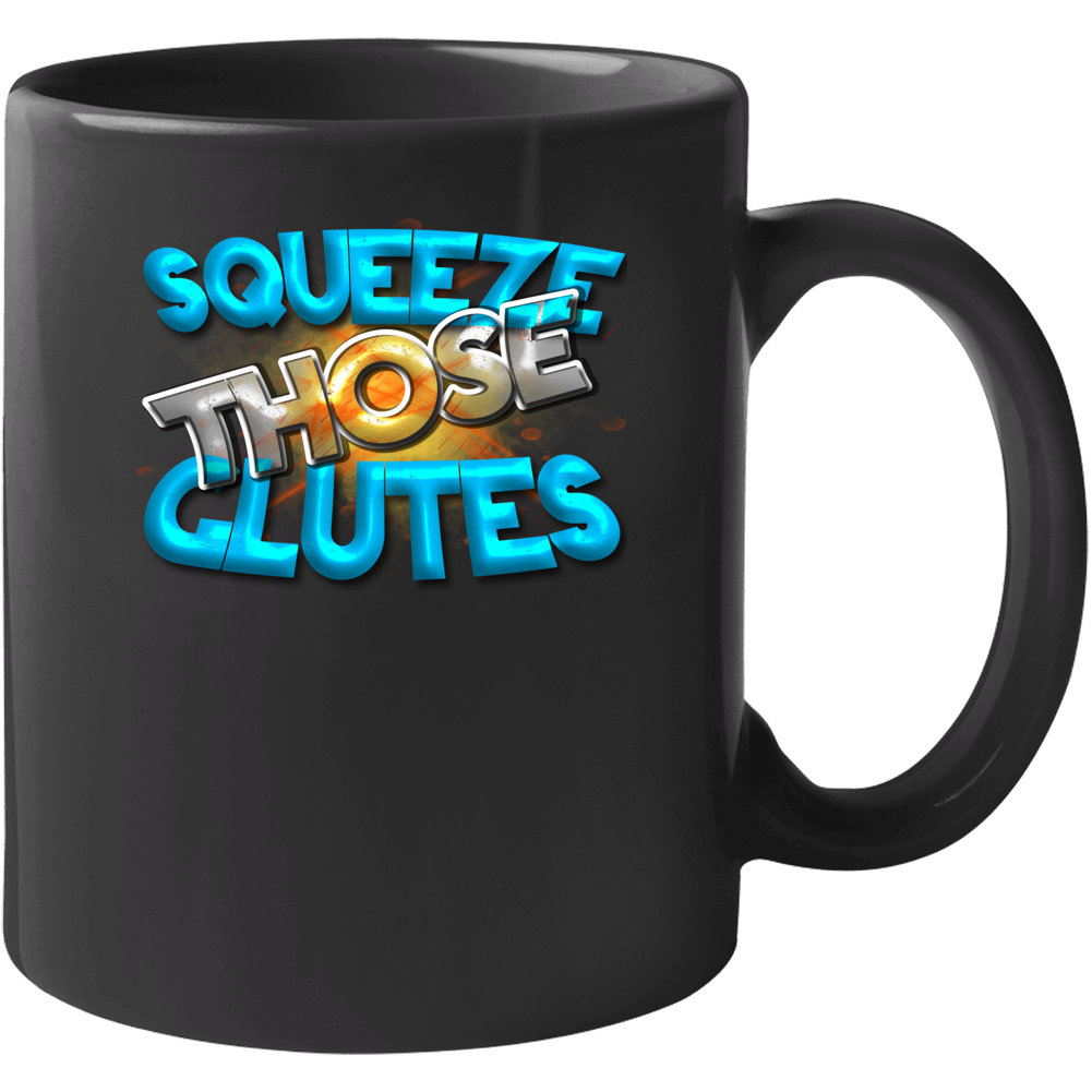 Squeeze Those Glutes Squat Deadlift Gym Mug