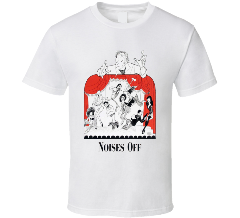 Noises Off Movie T Shirt