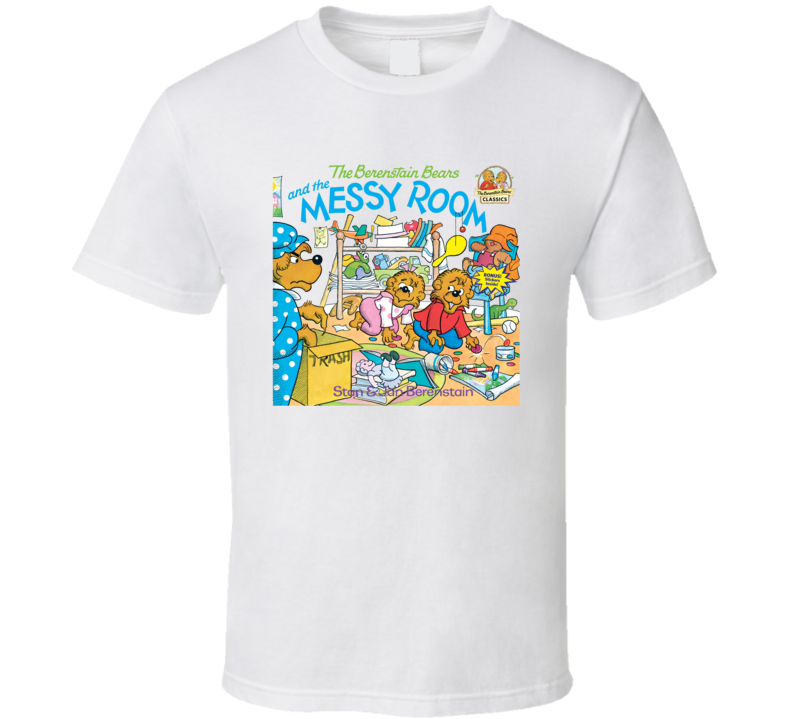 The Berenstain Bears And The Messy Room T Shirt