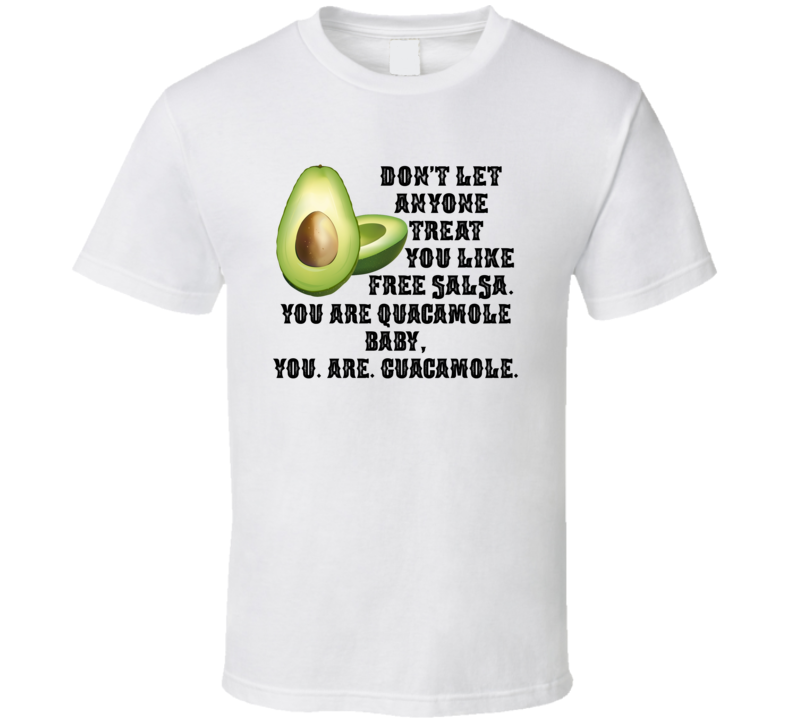 Don't Let Anyone Treat You Like Free Salsa T Shirt