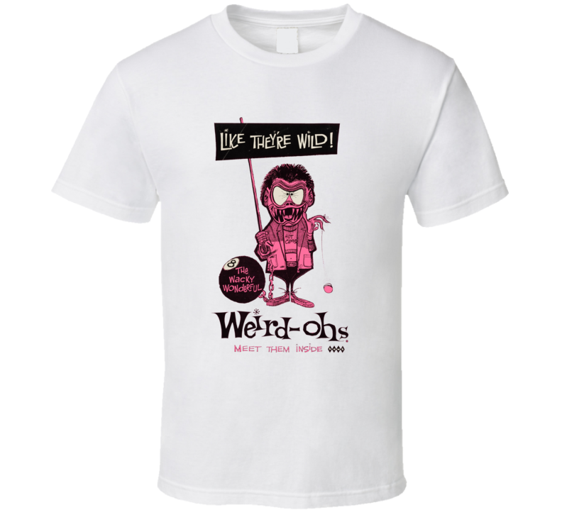 The Wacky Wonderful Weird-ohs T Shirt