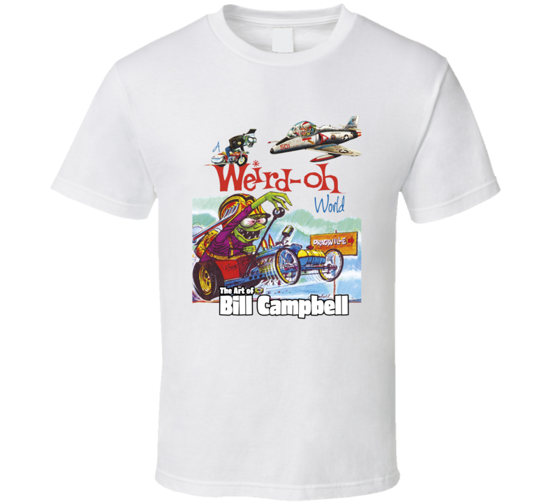 Weird-oh World T Shirt