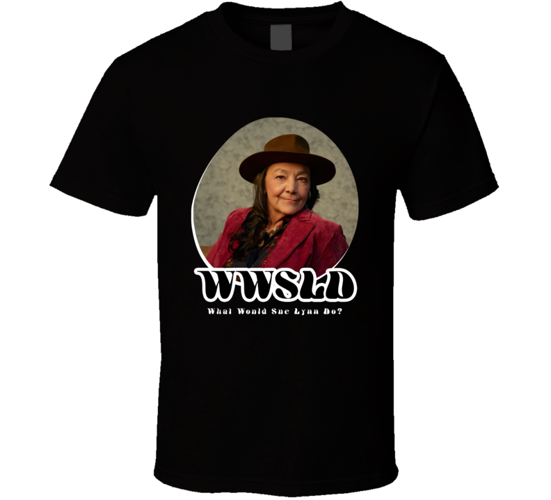 Wwsld What Would Sue Lynn Do Stumptown T Shirt