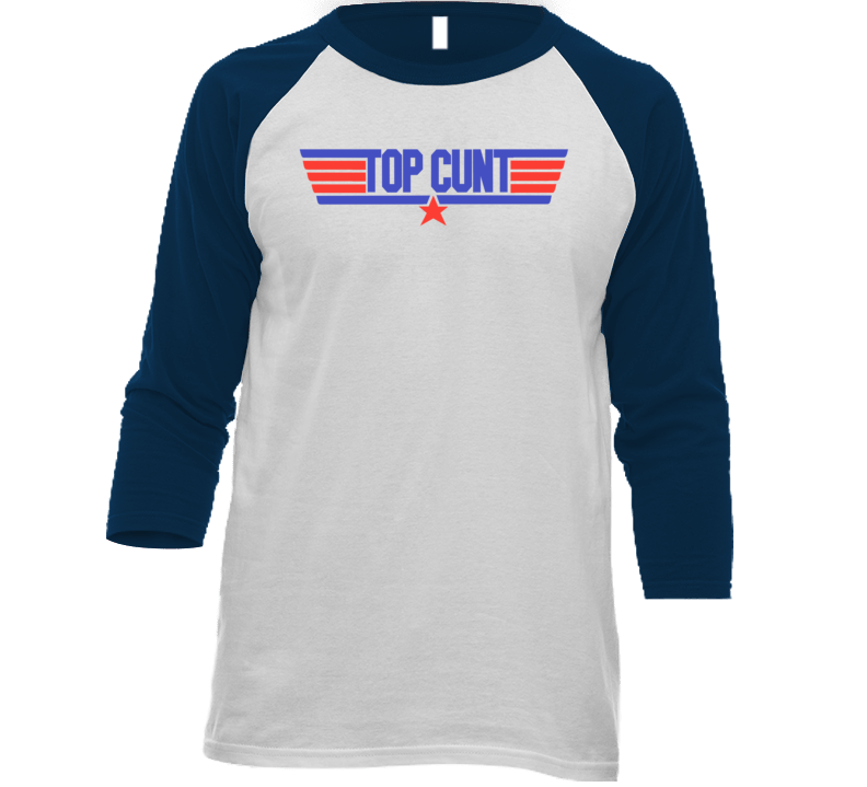 Top Cunt Top Gun Parody Raglan T Shirt