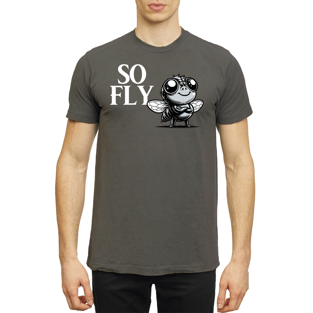 So Fly Funny Cute T Shirt