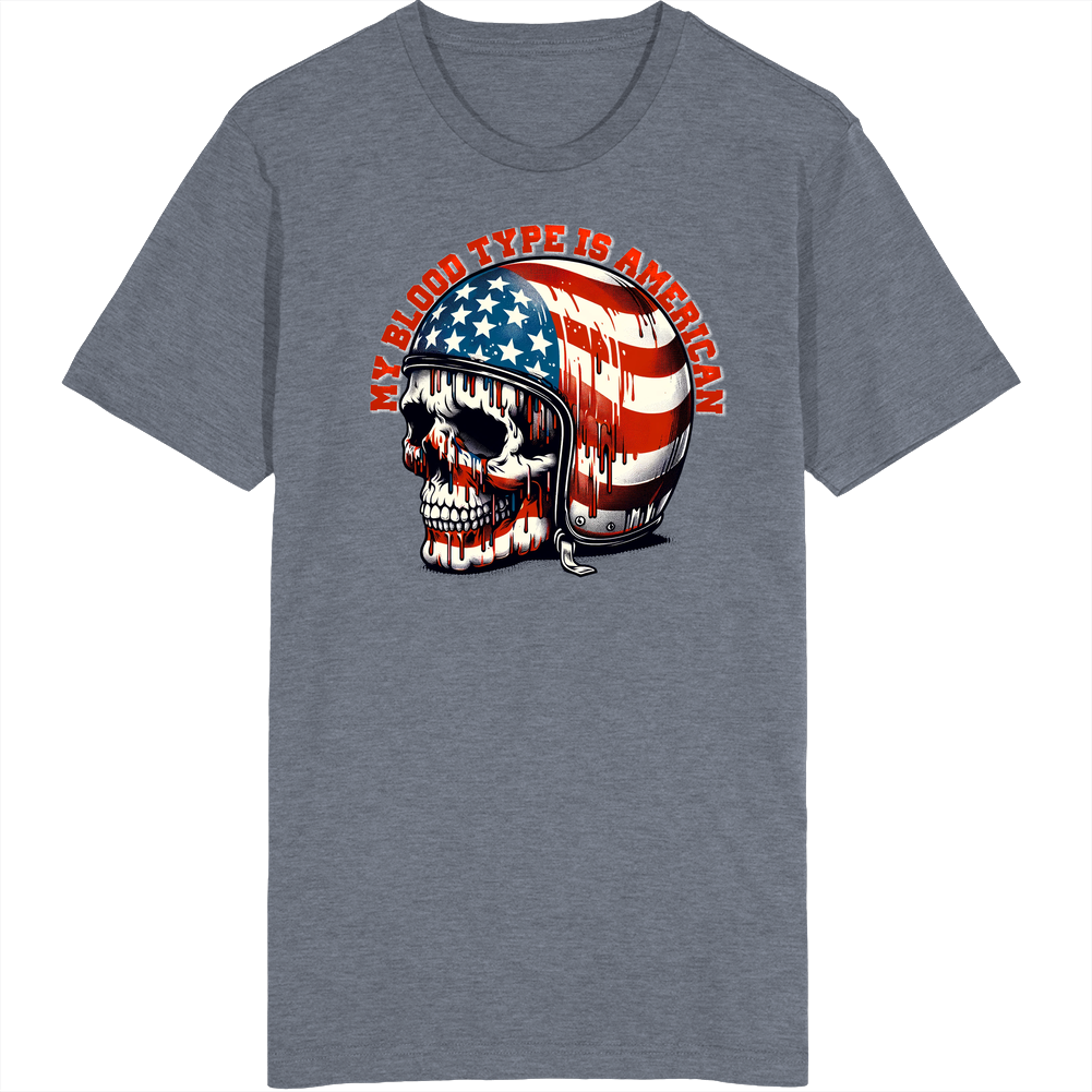 My Blood Type Is American Freedom Usa Biker T Shirt