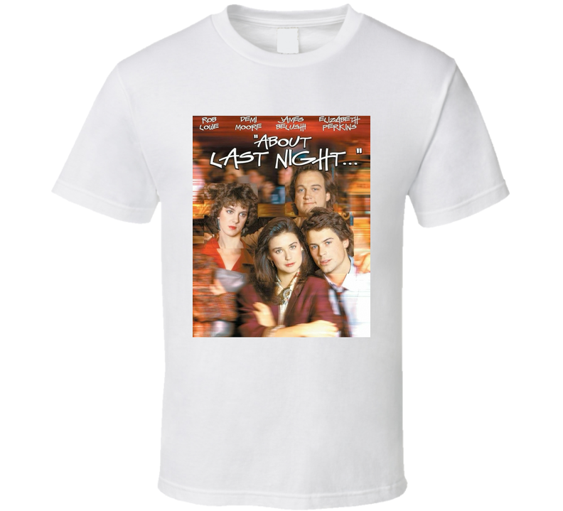 About Last Night Retro 80s Movie T Shirt