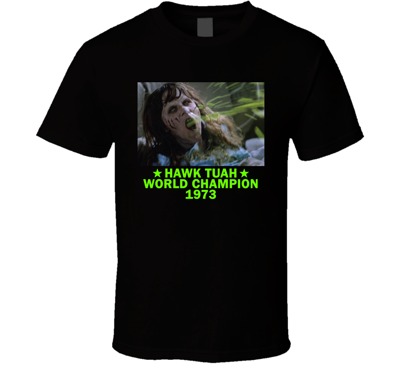 Hawk Tuah World Champion Regan Parody T Shirt