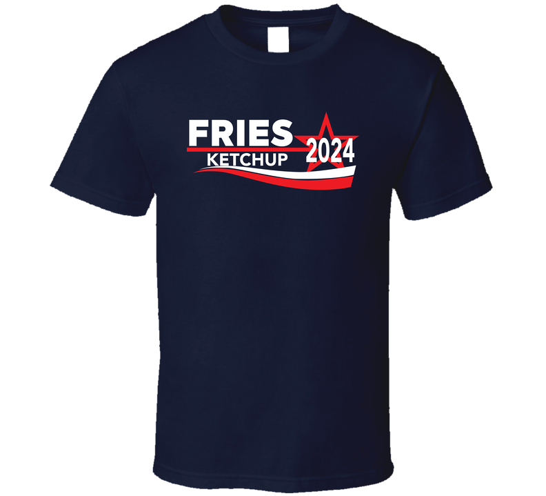 Fries Ketchup Funny 2024 Election T Shirt