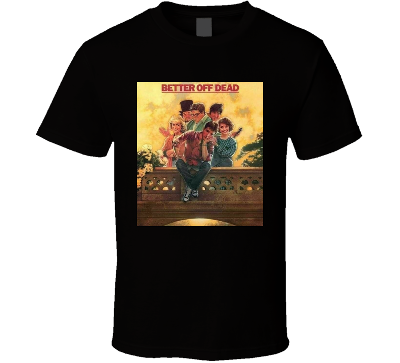 Better Off Dead John Cusack 80s Retro Movie T Shirt