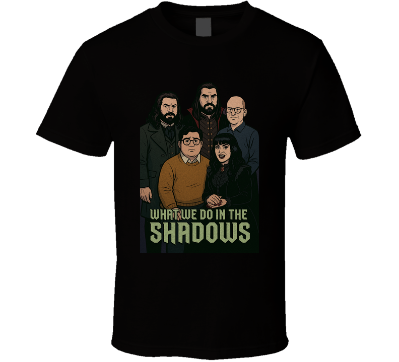 What We Do In The Shadows Comedy Vampires T Shirt What We Do In The Shadows Comedy Vampires T Shirt