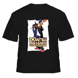 Don't Be A Menace To South Central While Drinking Your Juice In The Hood T Shirt 